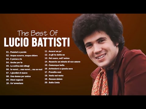 Lucio Battisti Le più belle Canzoni - Migliori Canzoni di Lucio Battisti