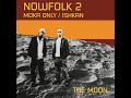 Nowfolk 2 (Moka Only & Ishkan) - They Are Listening