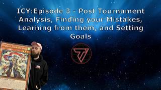 ICY: Episode 3 - Post Tournament Analysis, Finding your Mistakes, and Setting Goals
