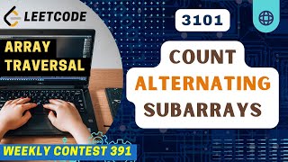 YouTube video '3101. Count Alternating Subarrays | Array traversal'