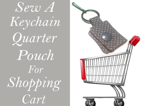 How To Sew A Pouch For Your Shopping Cart Quarter And Clip It On To Keep It Handy