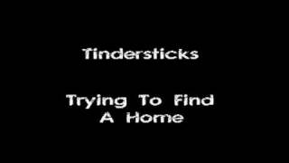 Tindersticks - Trying To Find A Home