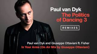Paul van Dyk & Giuseppe Ottaviani ft. Fisher - In Your Arms (On Air Mix by Giuseppe Ottaviani)