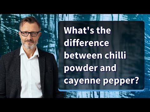 What's the difference between chilli powder and cayenne pepper?