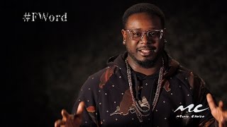 The F Word: T-Pain &quot;E-40 Said My Name&quot;