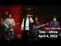Toto in Concert - Africa Live - April 4, 2022