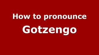 How to pronounce Gotzengo