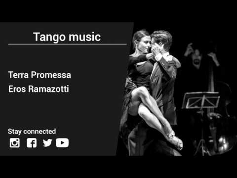 Eros Ramazotti – Terra Promessa - Tango music
