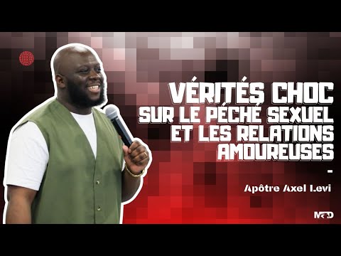 APÔTRE AXEL LEVI  |  VÉRITÉS CHOC SUR LE PÉCHÉ SEXUEL ET LES RELATIONS AMOUREUSES