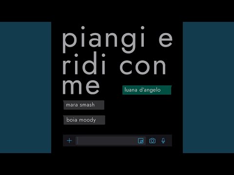 Piangi e ridi con me (feat. Mara Smash & Boia Moody)