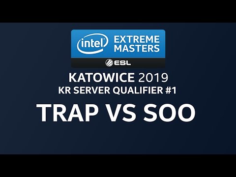 IEM Katowice KR Server Qualifier Day 2: Trap(P) vs. soO(Z)