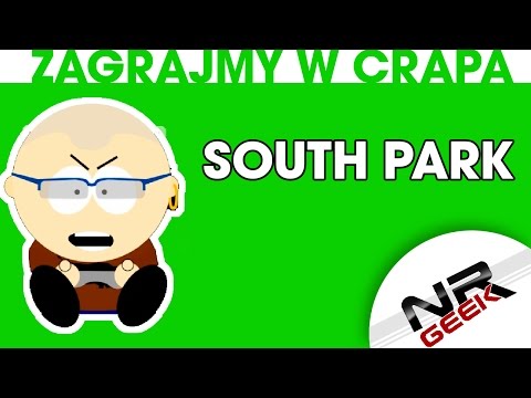 Zagrajmy w crapa #40 - South Park (Najgorsze gry wg NRGeeka)