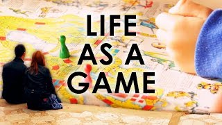 Life As A Game - Thinking Like This Changes Everything