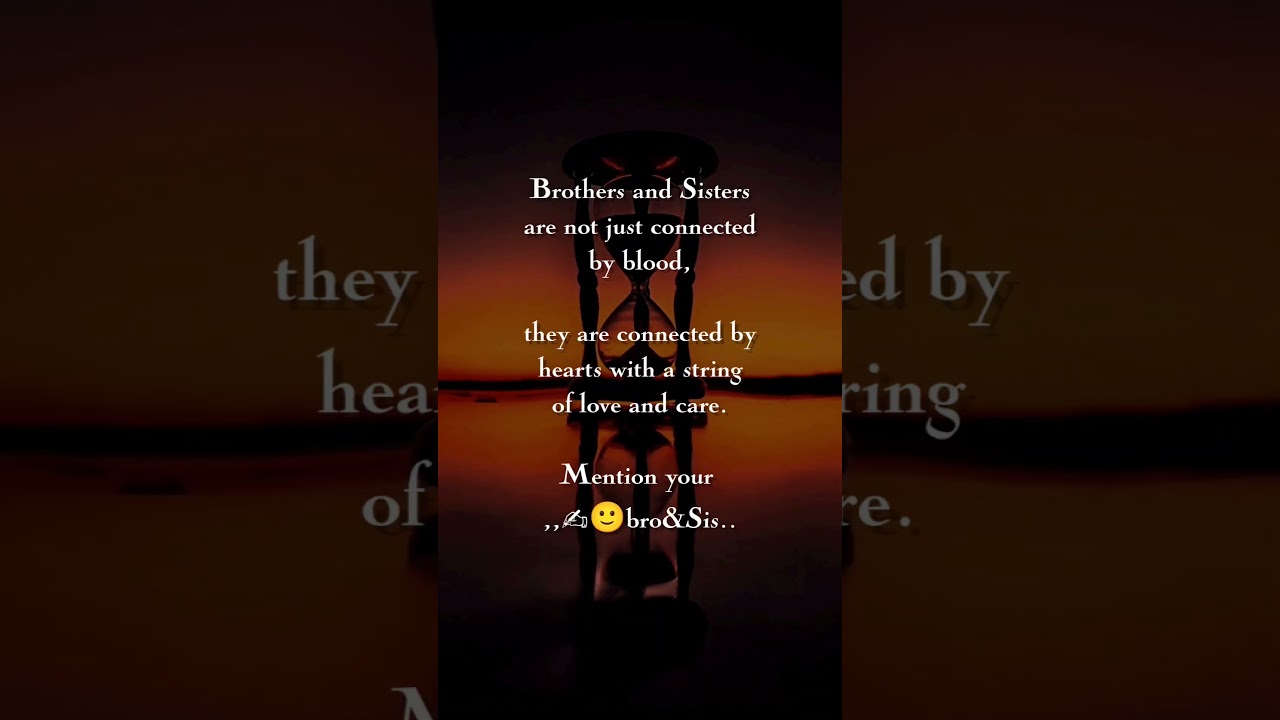 Brother and sister... #motivational  #quotes