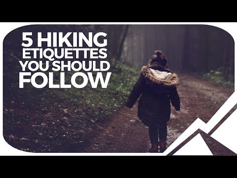 5 Hiking Etiquettes You Should Follow