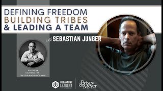 Sebastian Junger - Defining Freedom &amp; Building Your Tribe | The Learning Leader Show With Ryan Hawk