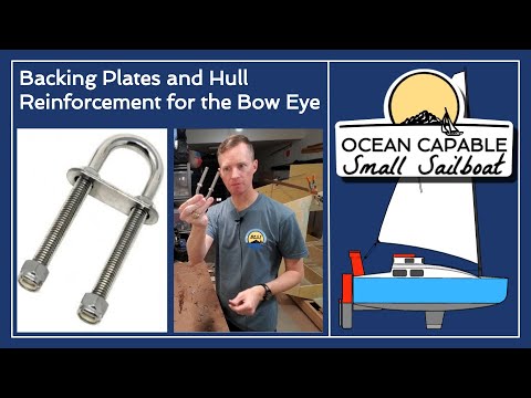 OCSS-022 Backing Plates and Hull Reinforcement for the Bow Eye - Mini-Cruiser Sailboat Build