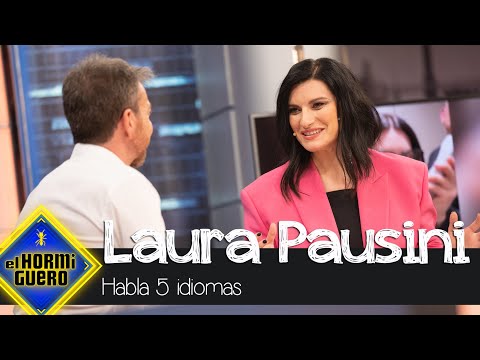 Laura Pausini más internacional imposible habla 5 idiomas - El Hormiguero