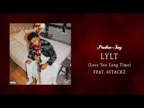 Pasha-Jay - LYLT (Love You Long Time) (feat. 6Stackz) [Official Audio]