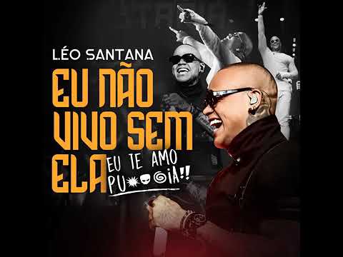 Léo Santana - Eu Não Vivo Sem Ela