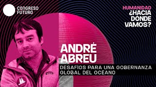 Desafíos para una gobernanza global del océano 