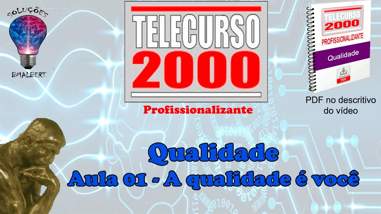 Telecurso 2000 - Qualidade - 01 A qualidade é você