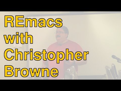 Remacs with Christopher Browne