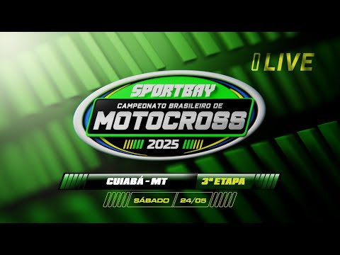 🟢 Sportbay Campeonato Brasileiro de Motocross 2025 🔴 (Ao Vivo) Sábado - 24/05 (CUIABÁ-MT)