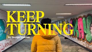 Keep Turning | Indie short film