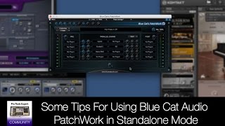 Video thumbnail for Some Tips For Using Blue Cat Audio PatchWork in Standalone Mode by Production Expert
