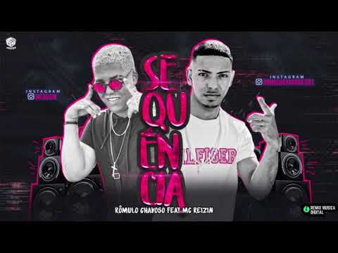 MC REIZIN E ROMULO CHAVOSO - SEQUÊNCIA - MÚSICA NOVA