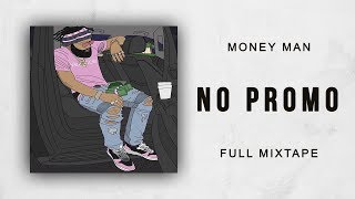 Money Man - No Promo (Full Mixtape)