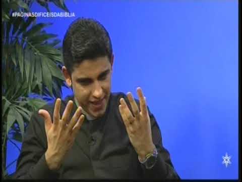 Páginas Difíceis da Bíblia   19 Maio 2019