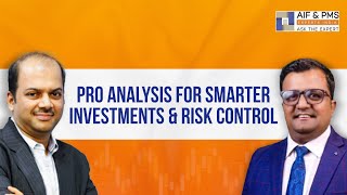 Pro Analysis for Smarter Investments and Risk Control | Pankaj Murarka | AIF PMS Experts India