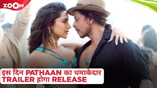 Pathaan trailer: Shah Rukh Khan & Deepika Padukone starrer's trailer to release on THIS date