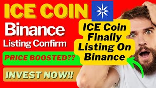 ICE Coin Binance Listing Confirm | Binance Latest Tweet | ICE Network Price Hike