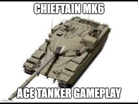 Chieftain Mk6 Ace Tanker Gameplay ll Wot Console