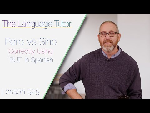 Pero vs Sino (Correctly using 'BUT' in Spanish) | The Language Tutor *Lesson 52.5*