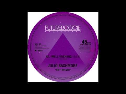 Julio Bashmore - Well Wishers