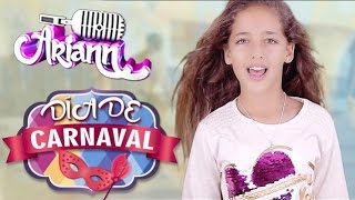 DIA DE CARNAVAL - ARIANN MUSIC - CARNAVAL  2017