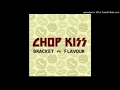 Bracket Ft Flavour Chop Kiss