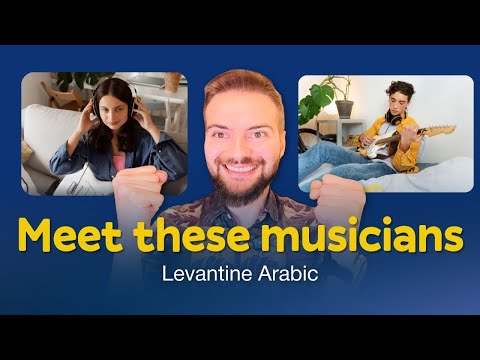 Can You Understand This Levantine Picture Talk? (Music & Hobbies)