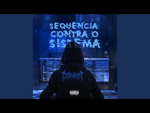 SEQUÊNCIA CONTRA O SISTEMA