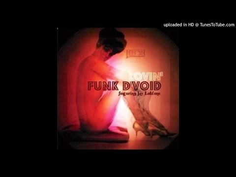 Funk D'Void feat. Jay Leblone~Lovin' [Your Body Mix]