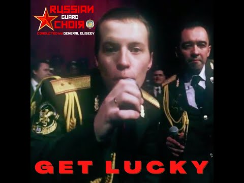 Get Lucky (Daft Punk's Cover) by The Russian Guard Choir