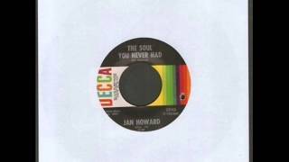 Jan Howard "The Soul You Never Had"