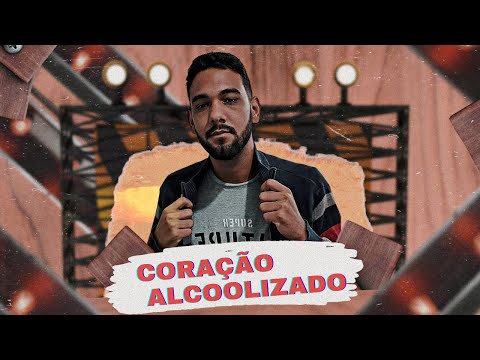 Coração Alcoolizado - Iury Luiz