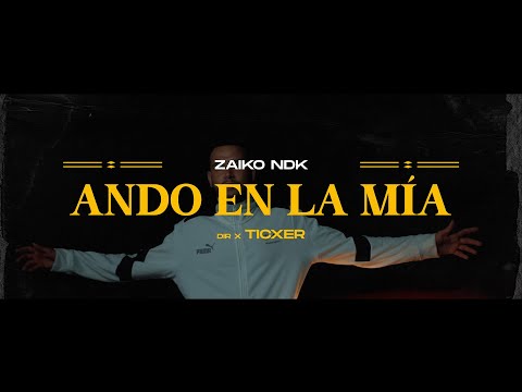 Zaiko Ndk - Ando en la mía (Video oficial)