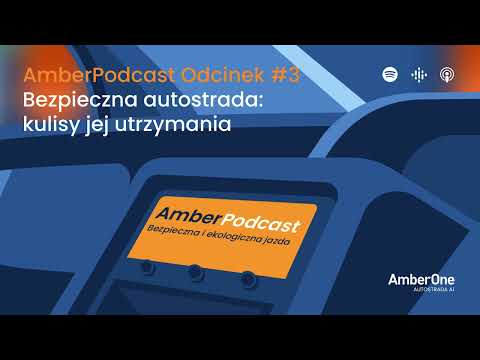 AmberPodcast 3. Kulisy utrzymania Autostrady