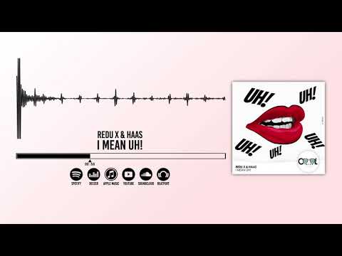 Redu X & HAAS - I Mean Uh! (Radio Edit)